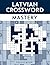 Latvian Crossword Mastery: ...