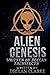Alien Genesis: Humanity’s Hidden Architects