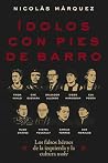 Ídolos con pies d...