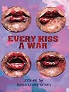Every Kiss a War Book cover for Every Kiss a War