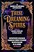 These Dreaming Spires: A Dark Academia Anthology