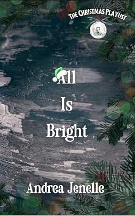 All is Bright (A Willow Creek Christmas Novella)