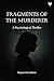 Fragments Of The Murderer: ...
