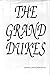 The Grand Dukes