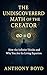 THE UNDISCOVERED MATH OF THE CREATOR by Anthony Boyd