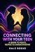 Connecting With Your Teen: ...