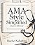 AMA Style Simplified (Latest Edition) by Rachel Sabaltini
