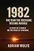 1982: The Year the Pressure...