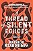 A Thread of Silent Echoes by Patrick Nzabonimpa A Thread of Silent Echoes by Patrick Nzabonimpa