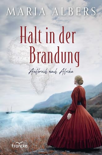 Halt in der Brandung (Aufbruch nach Afrika 1) (German Edition)