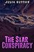 The Star Conspiracy by Julia Sutton The Star Conspiracy by Julia Sutton