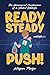Ready, Steady, Push!: The uncensored confessions of a student midwife