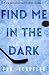 Find Me in the Dark (Nighthawks)