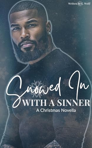 Snowed in with a Sinner: A Christmas Novella (Kindle Edition)
