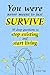You Were Never Meant to Just Survive: 30 Deep Questions to Stop Existing and Start Living