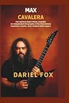 Max Cavalera: The...