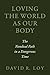 Loving the World as Our Body: The Nondual Path in a Dangerous Time