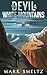 The Devil in the White Mountains by Mark Smeltz The Devil in the White Mountains by Mark Smeltz