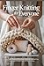 Finger Knitting for Everyone: Create Chunky Blankets, Pillows, Rugs, Accessories, and Plush Toys Using Beginner-Friendly Loops and Yarn Techniques