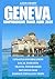 GENEVA COMPREHENSIVE TRAVEL GUIDE 2026