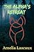 The Midnight Run: Alpha's Retreat Vol 1