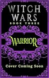 Warrior: Witch Wars Book Three