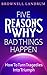 Five Reasons Why Bad Things Happen
