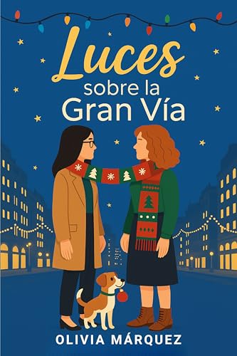 Luces sobre la Gran Vía: Una comedia romántica navideña en Madrid (Spanish Edition)