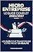 Micro-Entreprise - Le Guide...