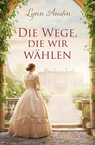 Die Wege, die wir wählen (German Edition)