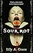 Sour Rot: A Gothic Romance