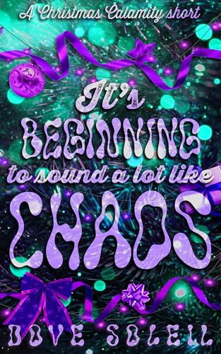 It's Beginning to Sound a Lot Like Chaos: A cozy spicy monster romance holiday short story (Summon D 'verse)