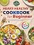 Heart-Healthy Cookbok For B...