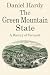 The Green Mountain State: A...