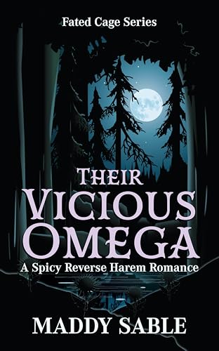 Their Vicious Omega: A Spicy Reverse Harem Romance (Fated Cage Book 1)