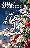 A Holly Jolly Romance by Allie Samberts