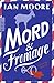 Mord & Fromage by Ian Moore