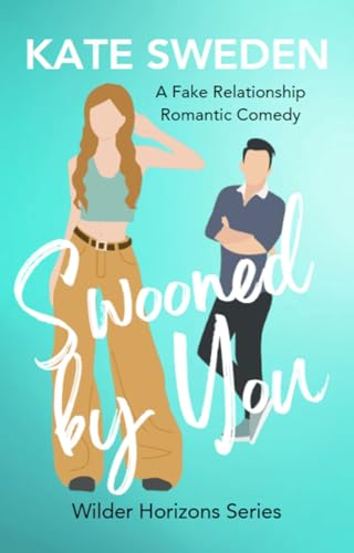Swooned by You (Wilder Horizons #4)