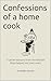 Confessions of a Home Cook by Mallika Harsha