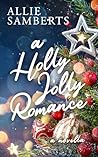 A Holly Jolly Romance by Allie Samberts