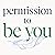 Permission to Be You: Disco...