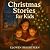 Christmas Stories for Kids:...