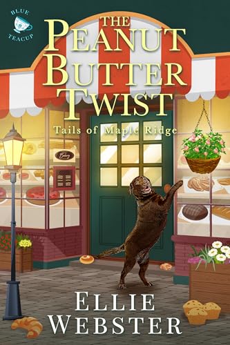 The Peanut Butter Twist: A Bookstore Cozy Mystery (Tails of Maple Ridge Book 1)