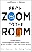 From ZOOM to the ROOM: Hybr...