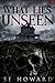 What Lies Unseen: A Horror ...