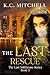 The Last Rescue: Book 3 in ...