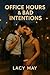 Office Hours & Bad Intentio...