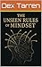 The Unseen Rules of Mindset by Dex Tarren by Dex Tarren