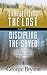 EVANGELIZING THE LOST VERSUS DISCIPLING THE SAVED by George Bryson