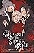 The Serpent and the Silver Wolf (The Earth Warder Chronicles: Life 892, #1)